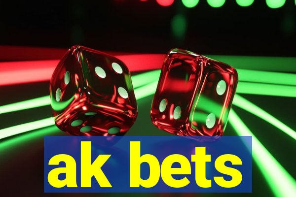 ak bets